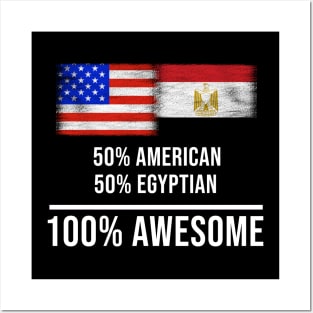 50% American 50% Egyptian 100% Awesome - Gift for Egyptian Heritage From Egypt Posters and Art